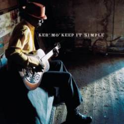 Keb Mo : Keep It Simple Keb Mo : Keep It Simple